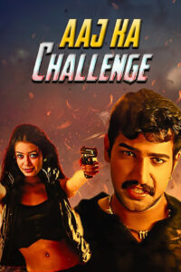 aaj ka challenge hindi dubbed 2007