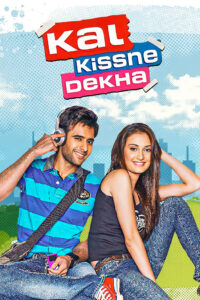 kal kissne dekha 2009