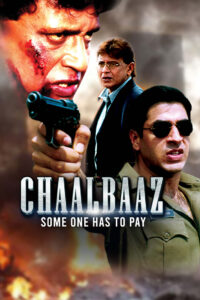 chaalbaaz some one has to pay 2003