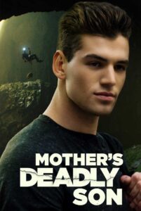 mothers deadly son 2022