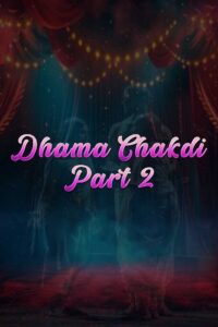 dhama chakdi part 2