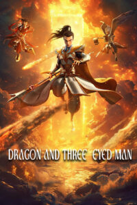 dragon and three eyed man hindi dubbed 2024